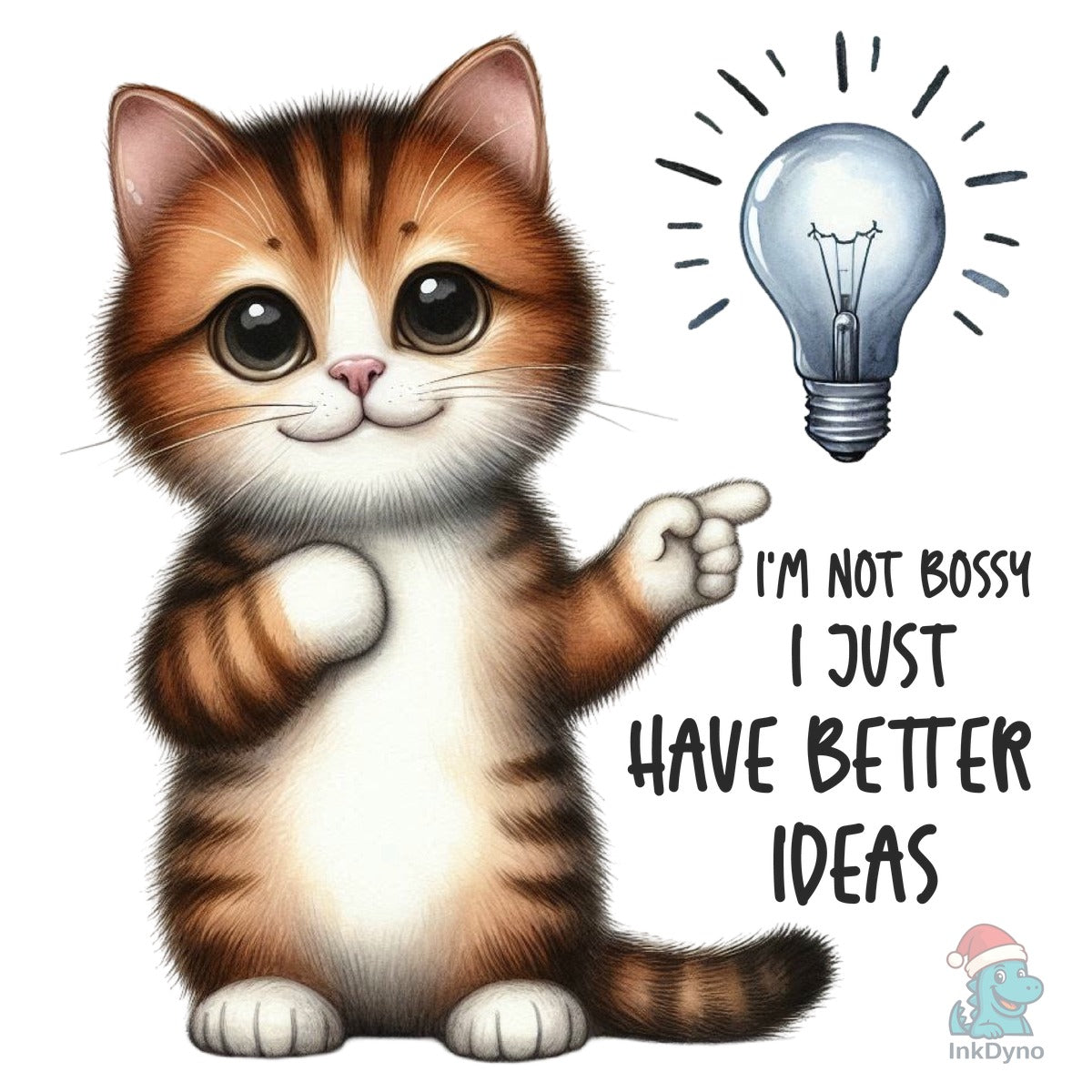 Funny Cat Sarcastic Sassy I'm Not Bossy