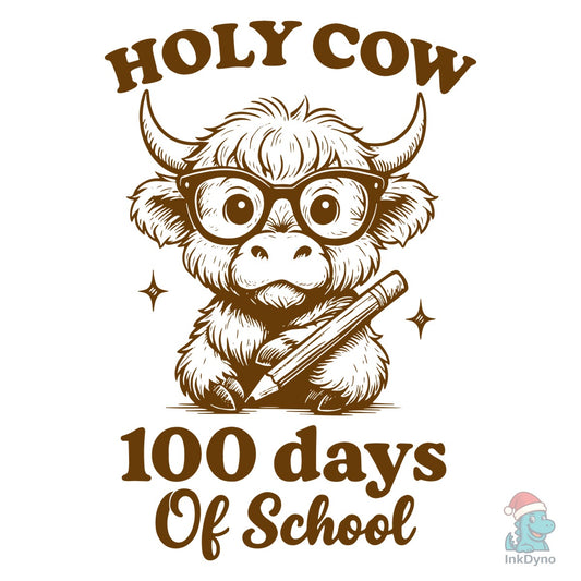 Holy Cow 100 Days of School - DTF Transfer