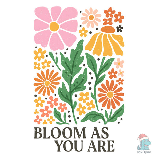 Bloom As You Are Flower T Shirt - DTF Transfer