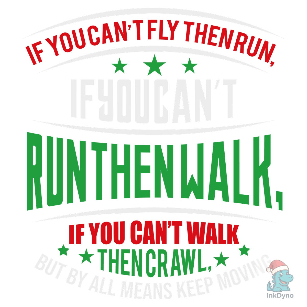If You Can't Fly then Run if You Can't