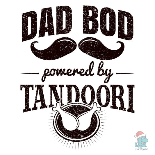 Dad Bod Powered by Tandoori Funny Quotes - DTF Transfer