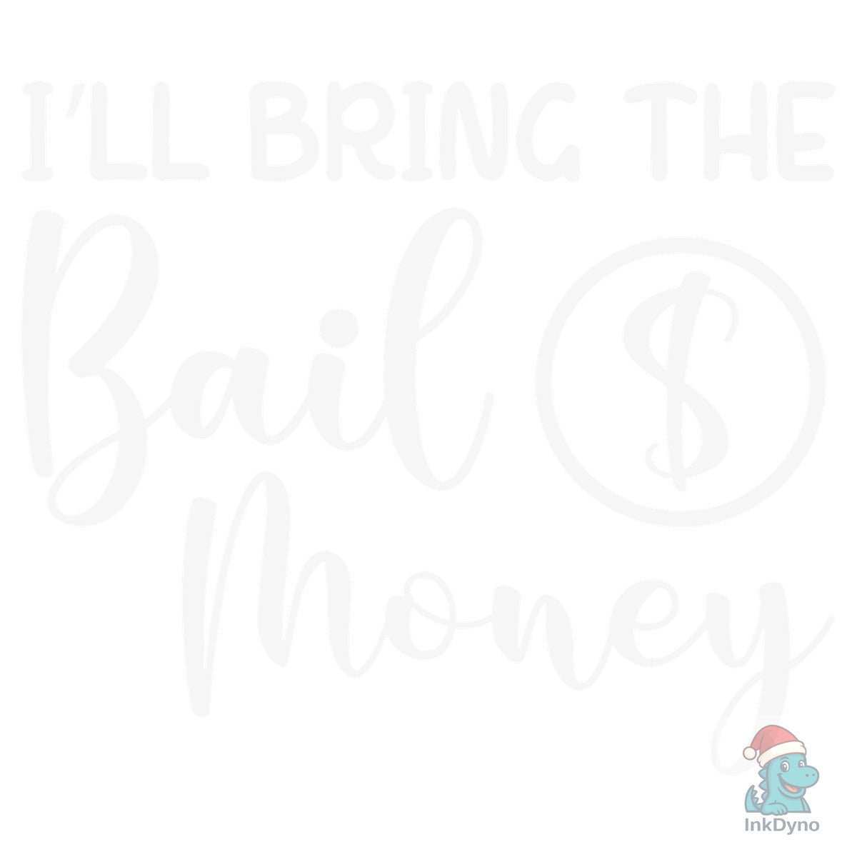 Bail Money Funny Party Group