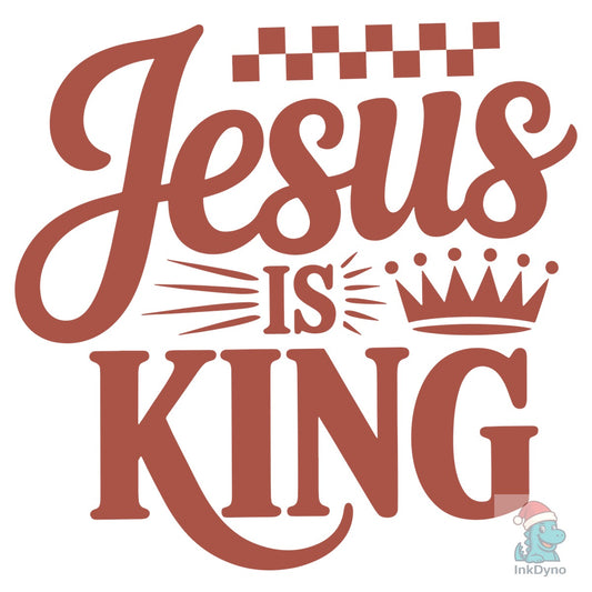 Christian Typography Jesus is King - DTF Transfer