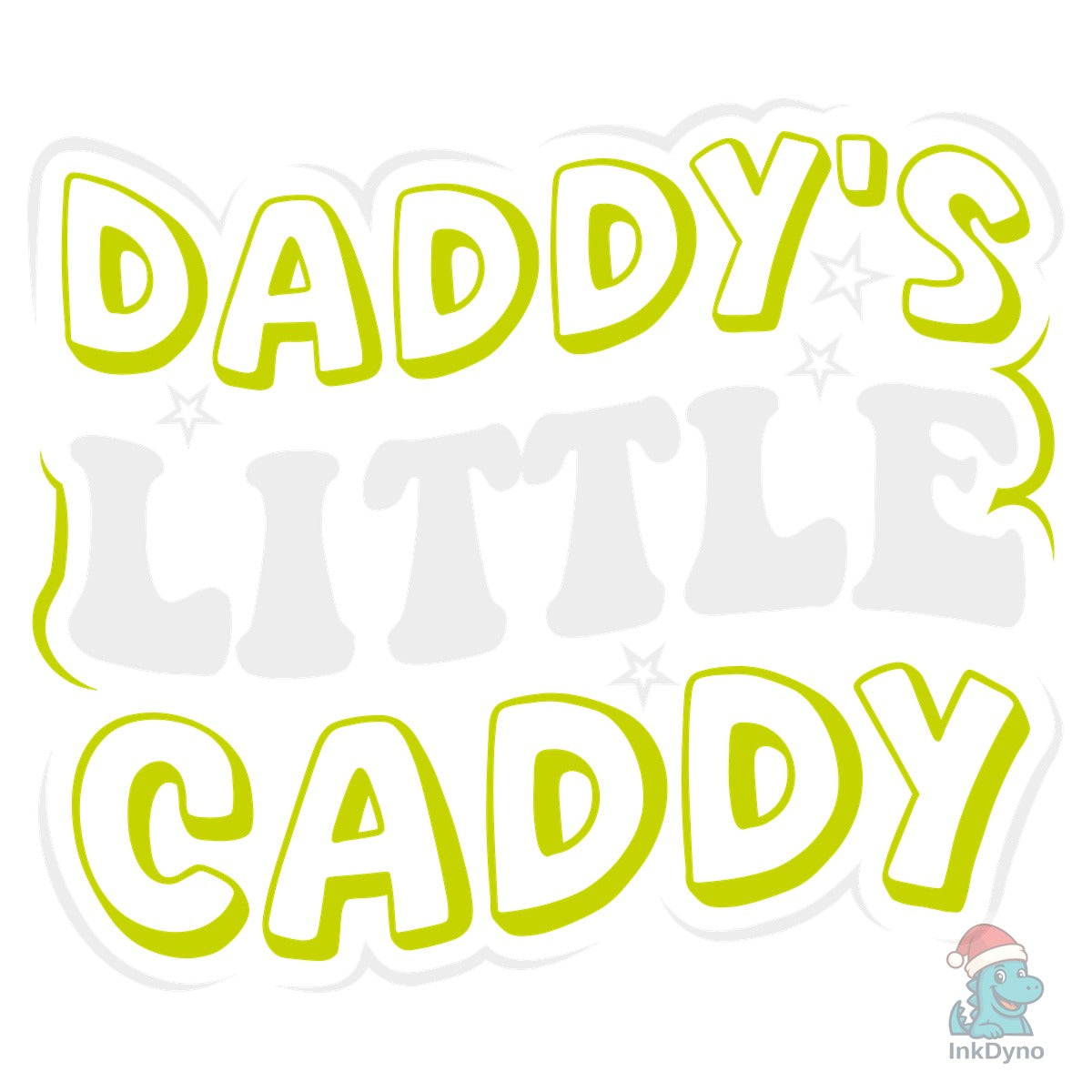 Daddy's Little Caddy Golf Quote