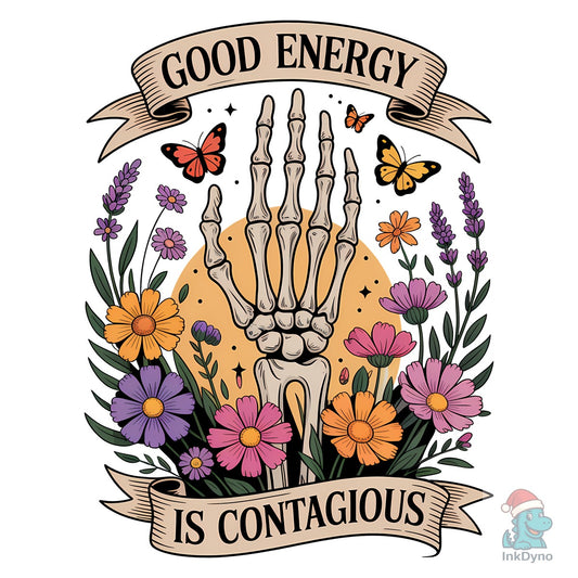 Good Energy Is Contagious Shirt - DTF Transfer