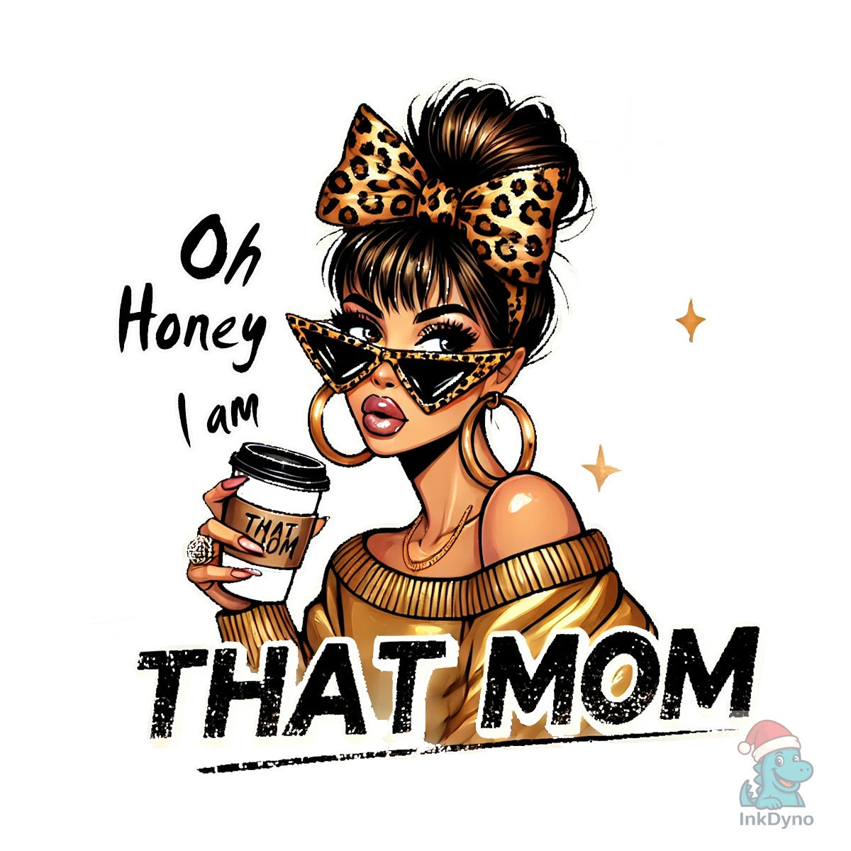 Oh Honey I Am That Mom Mother's Day