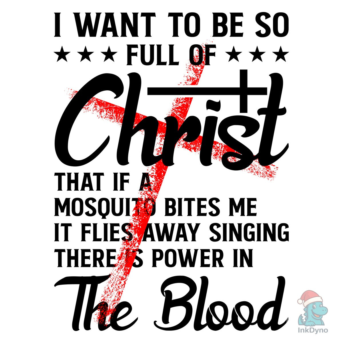 I WANT to BE so FULL of CHRIST Shirt