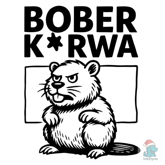 Bober K*rwa Funny Polish Beaver Meme - DTF Transfer