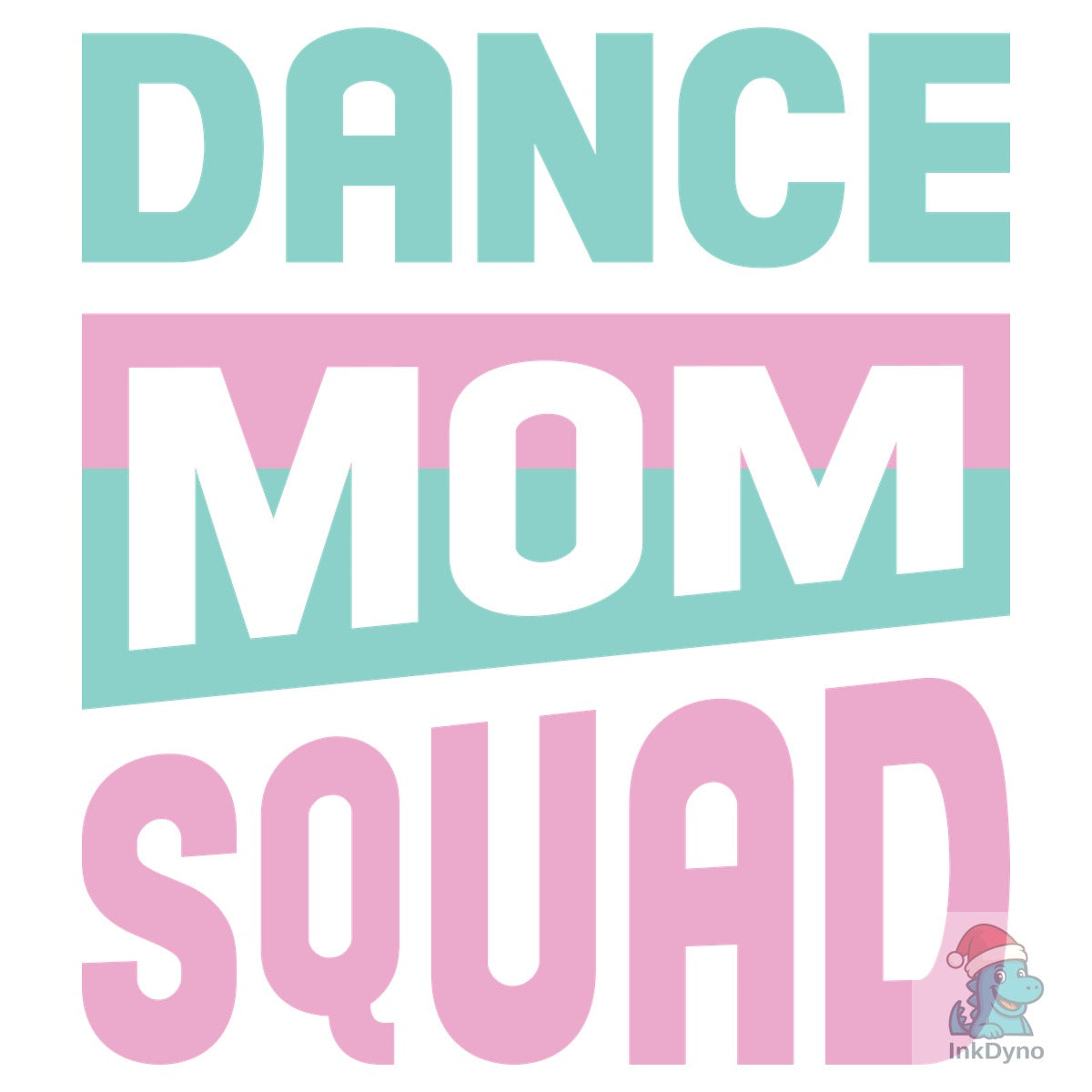 Dance Mom Squad Mother's Day Gift
