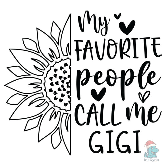 My Favorite People Call Me Gigi - DTF Transfer