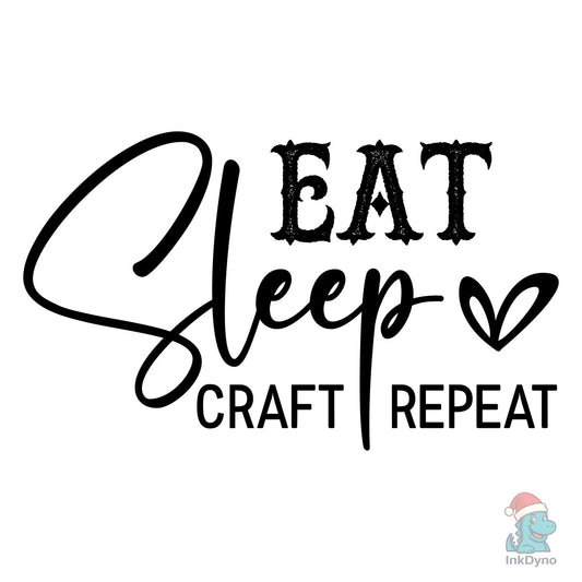 Eat Sleep Craft Repeat - DTF Transfer