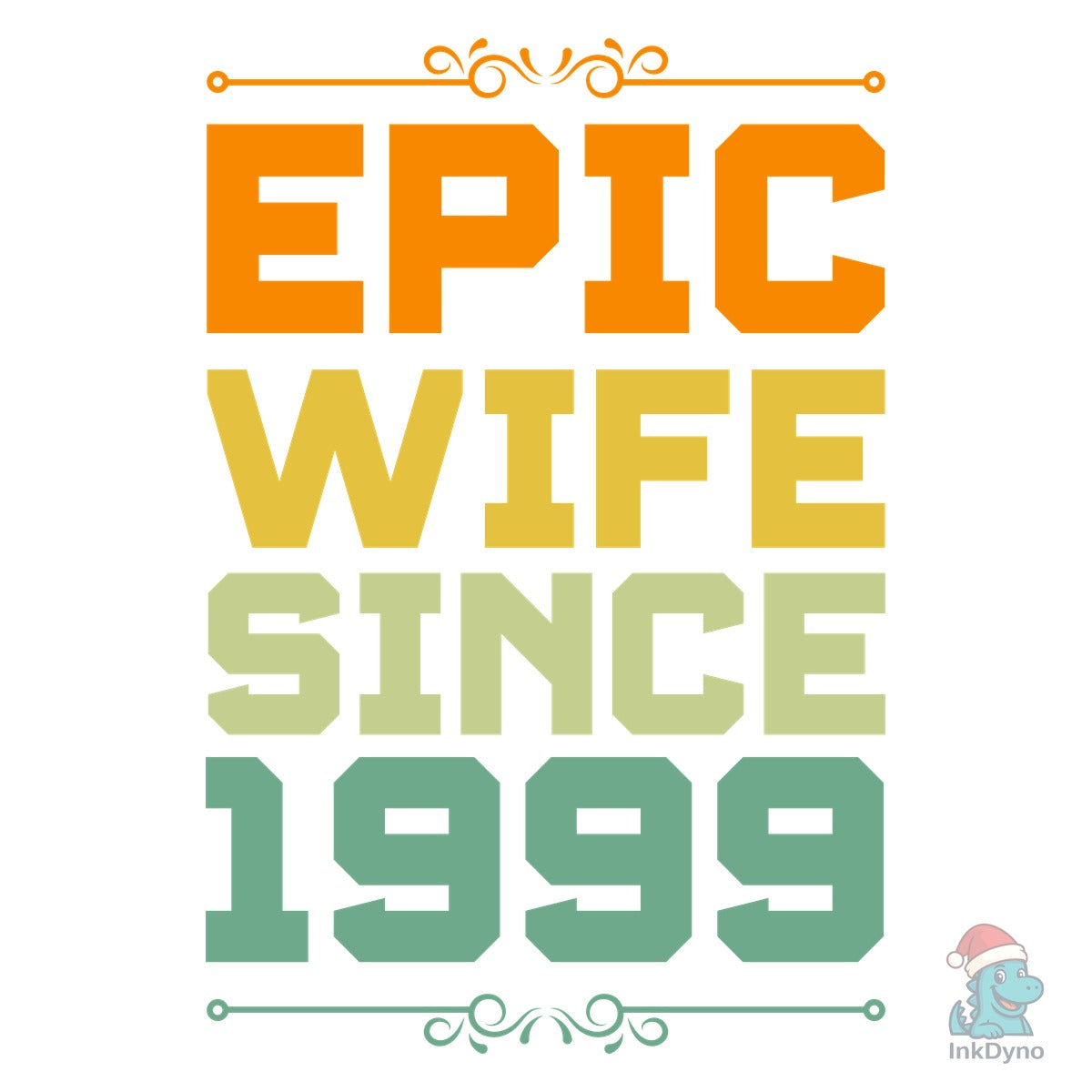 EPIC WIFE SINCE 1999 .T-SHIRT DESIGN.