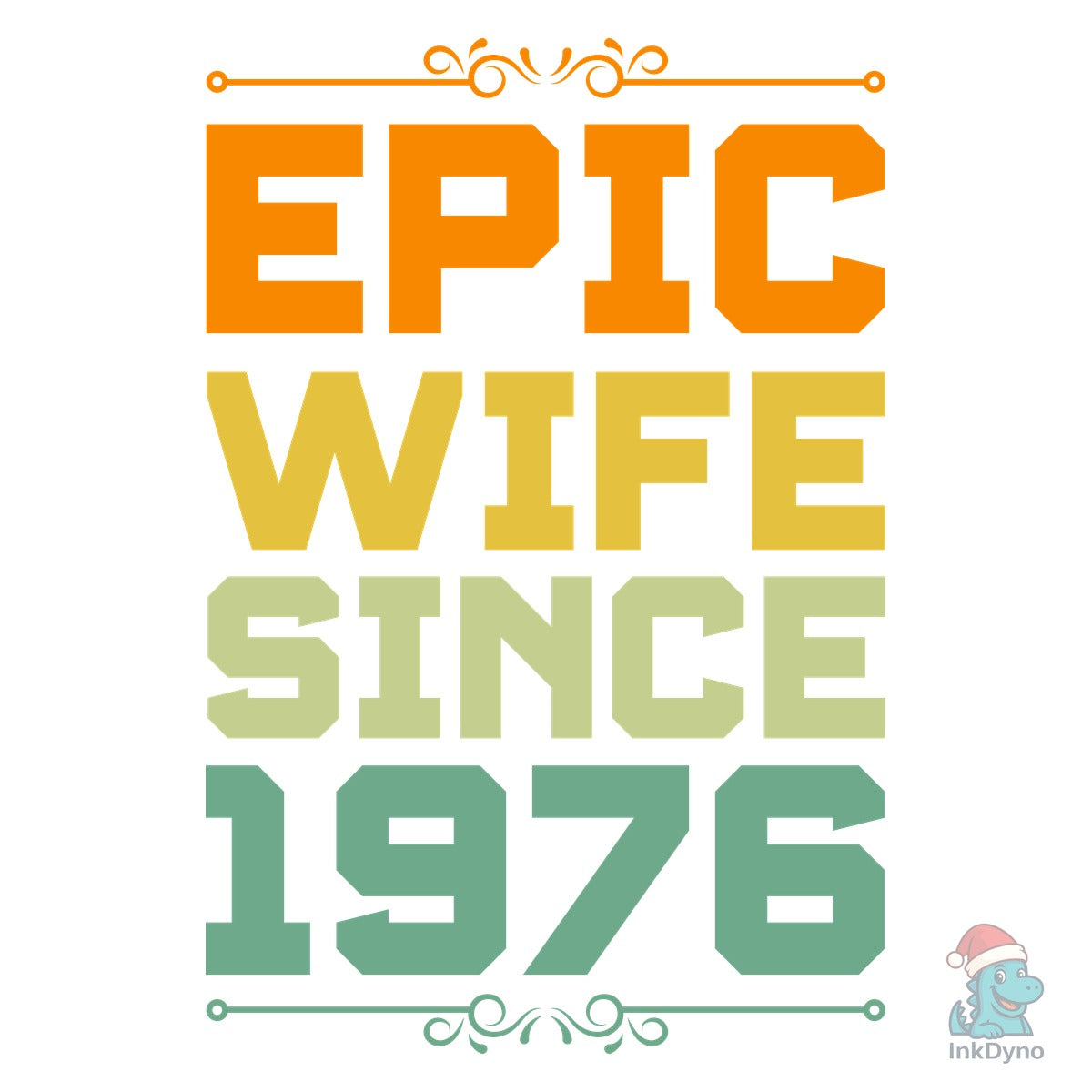EPIC WIFE SINCE 1976 .T-SHIRT DESIGN.