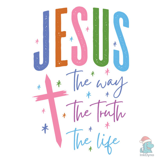 Jesus the Way the Truth the Life - DTF Transfer