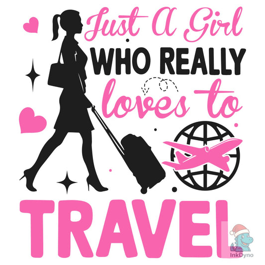 Just a Girl Who Really Love Travel - DTF Transfer