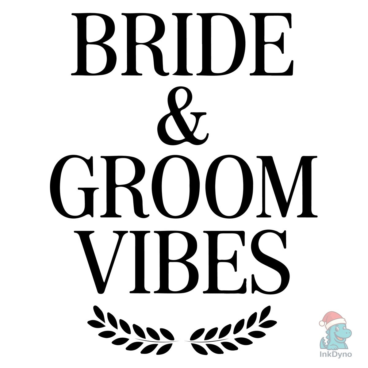 Bride & Groom Vibes T-Shirt Design