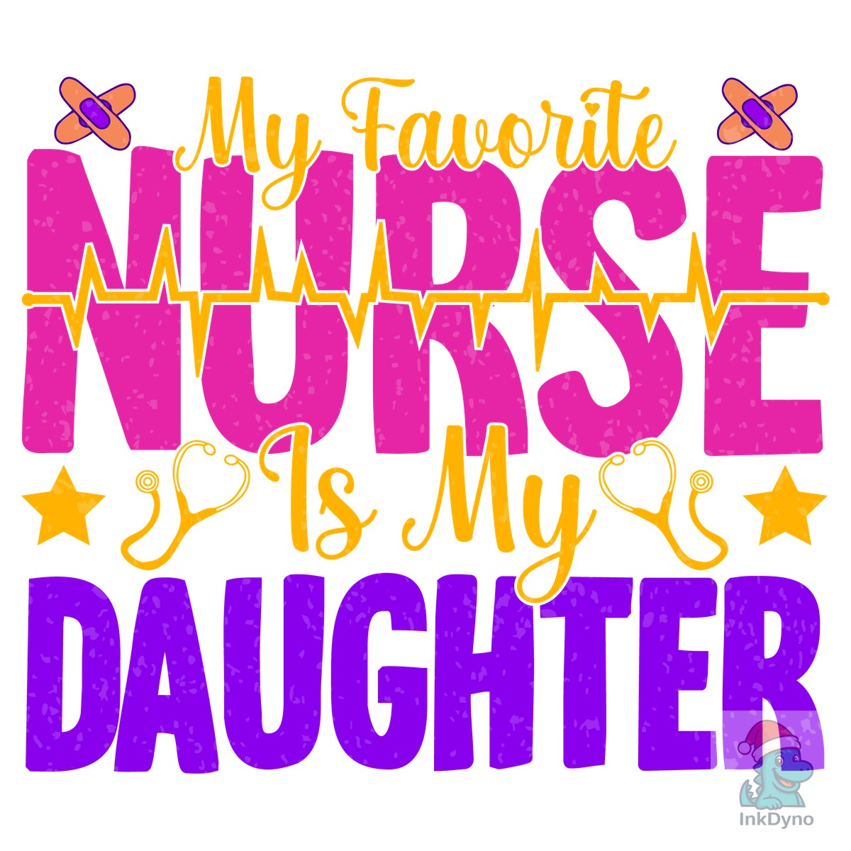 Favorite Nurse is My Daughter Nirse Mom