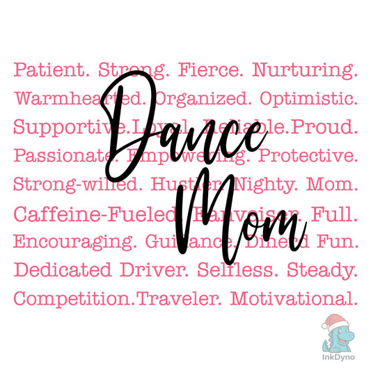 Dance Mom Dance Mom Words - DTF Transfer