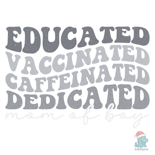 Educated Mom of Boy - DTF Transfer