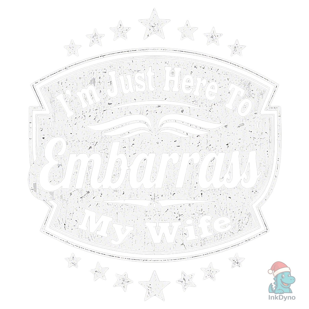 Funny Husband Embarrass Wife T-Shirt