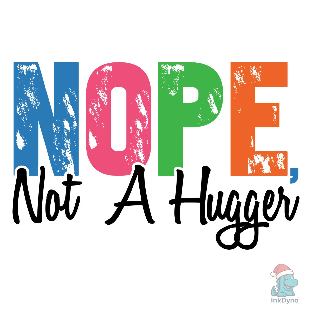 Nope Not a Hugger Funny Sarcastic