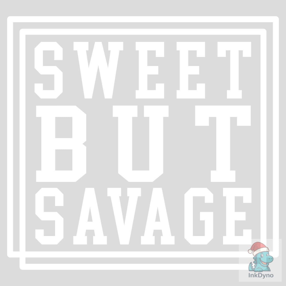 Sweet but Savage Snarky Sassy Sarcasm