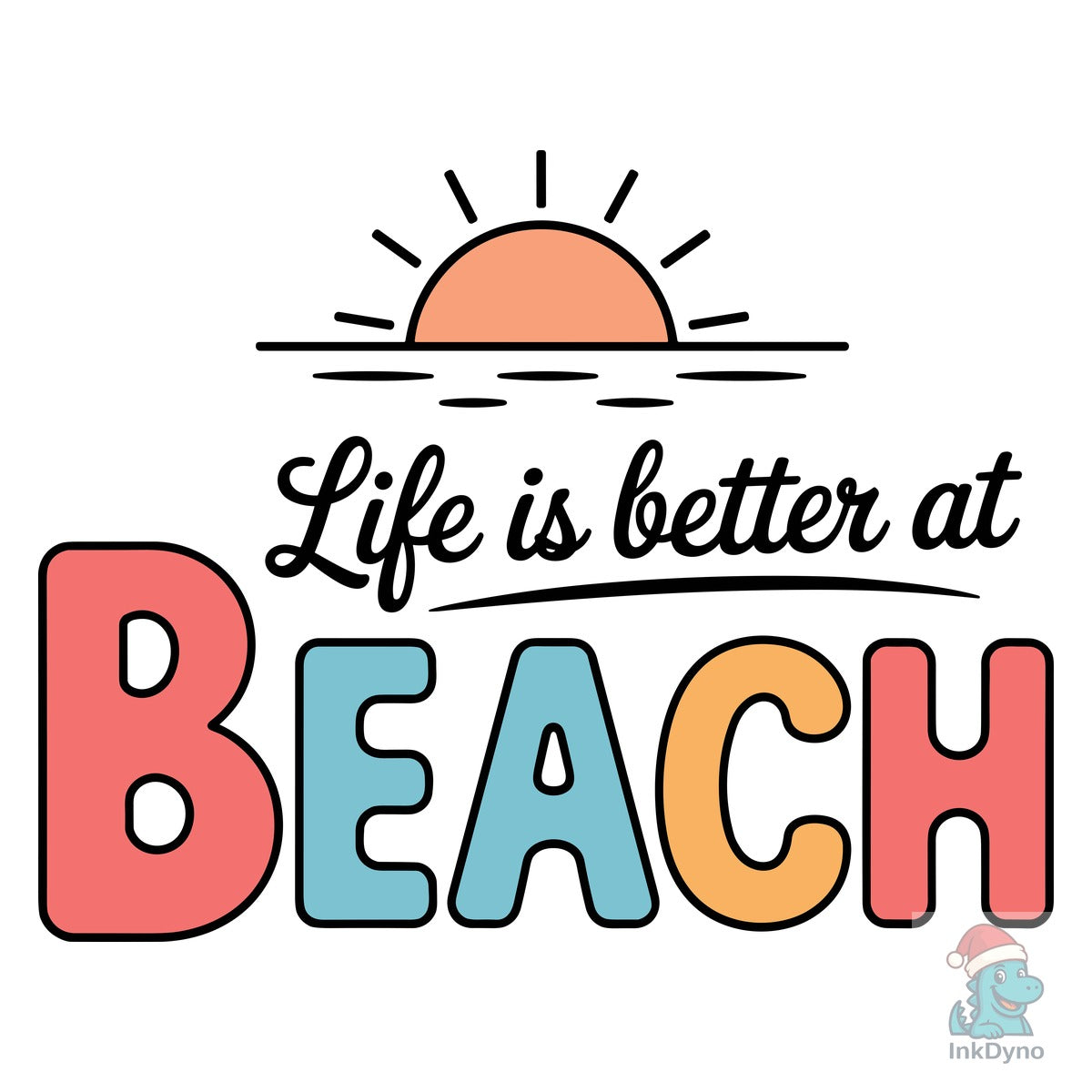 Life is Better at Beach Summer Fun Shirt