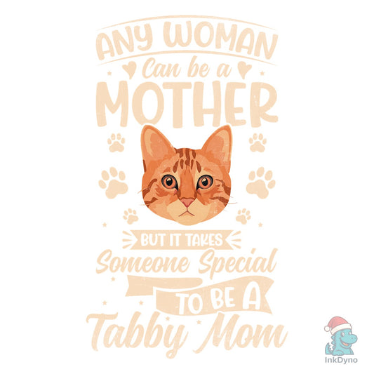Someone Special to Be Tabby Cat Mom - DTF Transfer