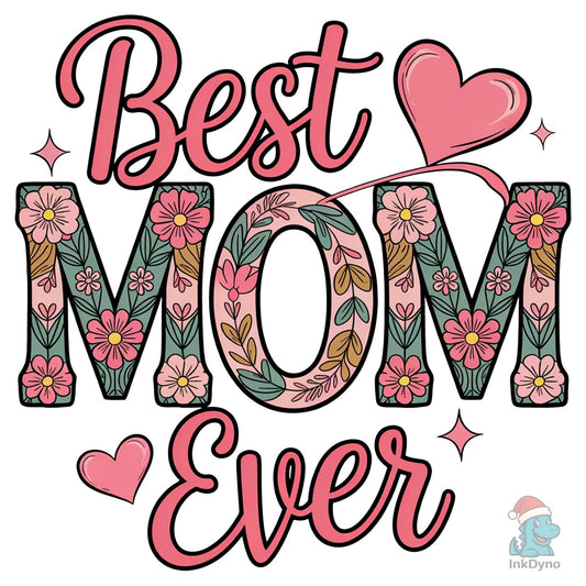 Best Mom Ever Mother's Day Gift Mo - DTF Transfer