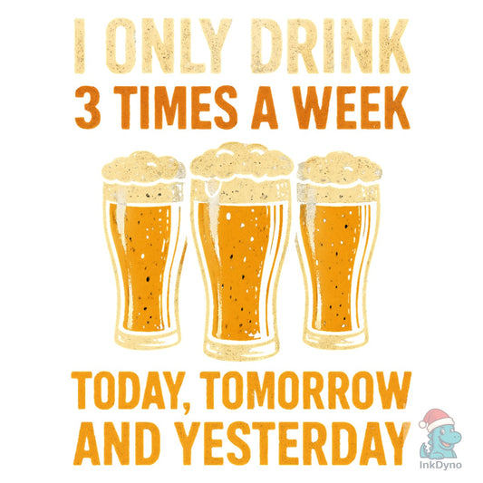 Funny Beer Drinking Three Beers - DTF Transfer