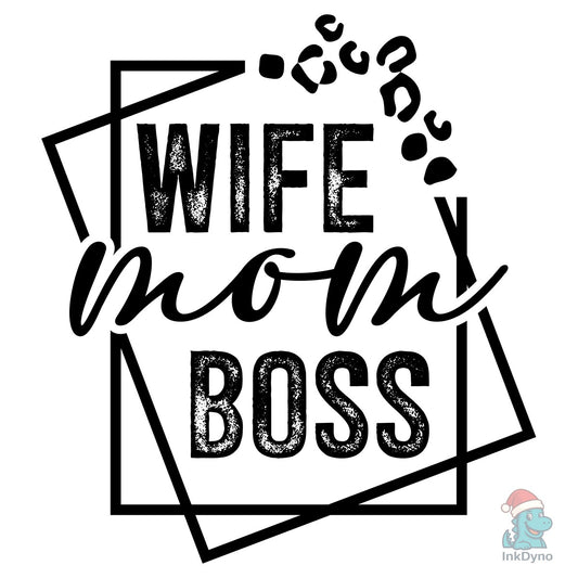 Mom Quotes Wife Mom Boss - DTF Transfer
