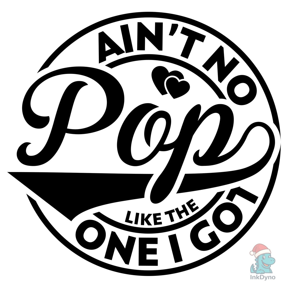 Ain't No Pop Like the One I Got Shirt