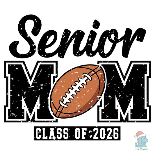 Senior Football Mom Class of 2026 - DTF Transfer