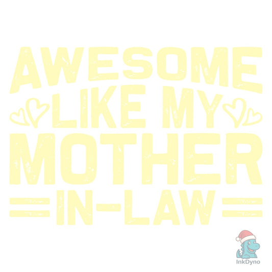 Awesome Like My Mother-in-Law Mom - DTF Transfer