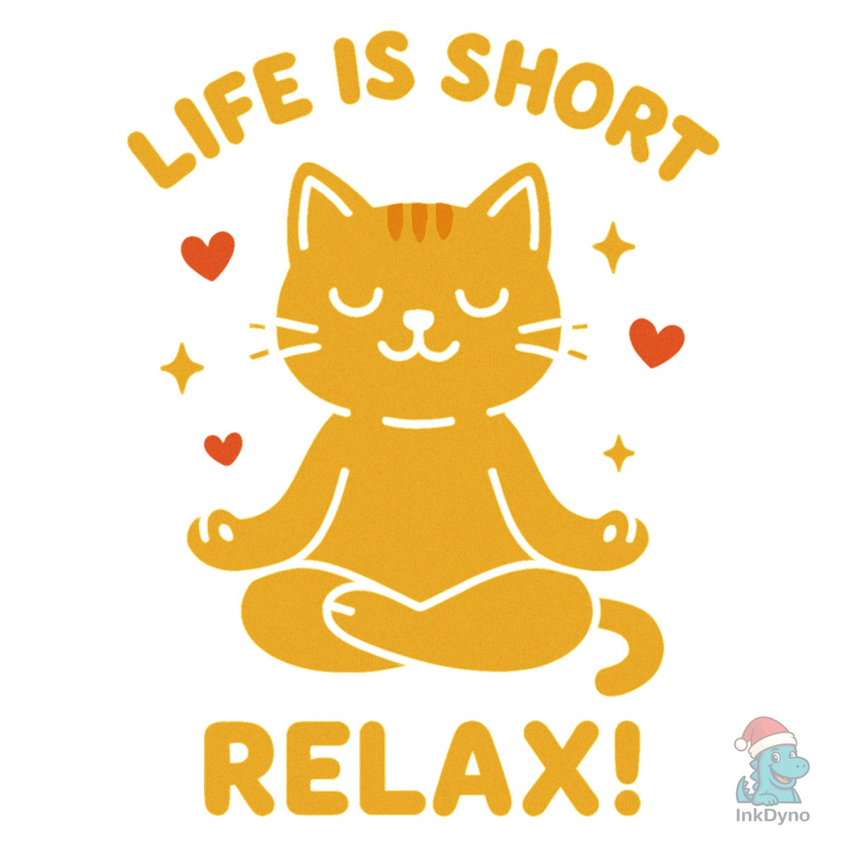 Life is Short Relax Cat