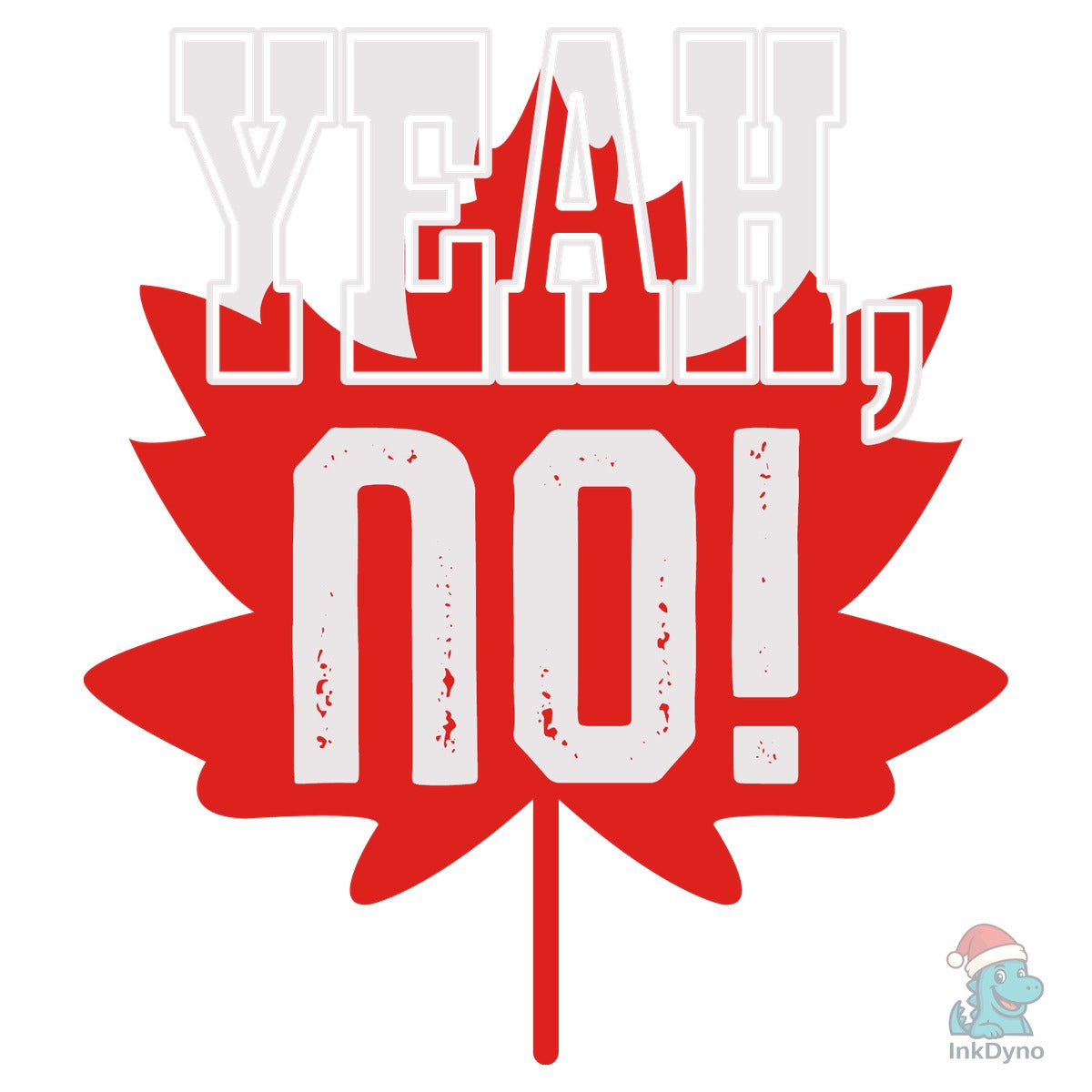 Yeah No Patriotic Canada