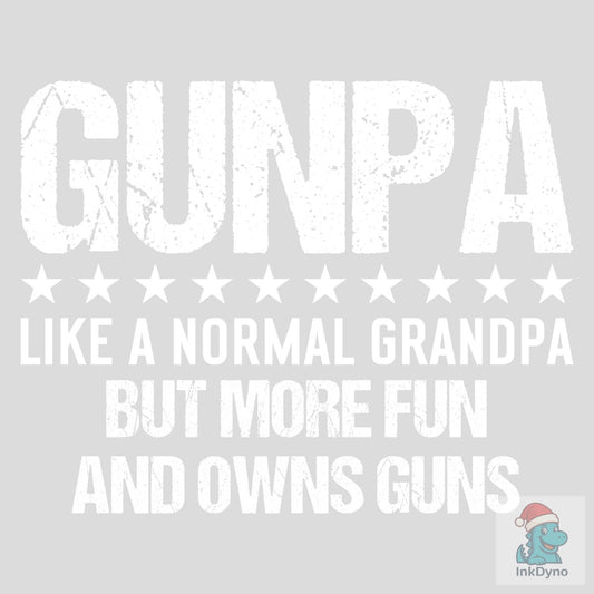 Gunpa Like a Normal Grandpa but More Fun - DTF Transfer