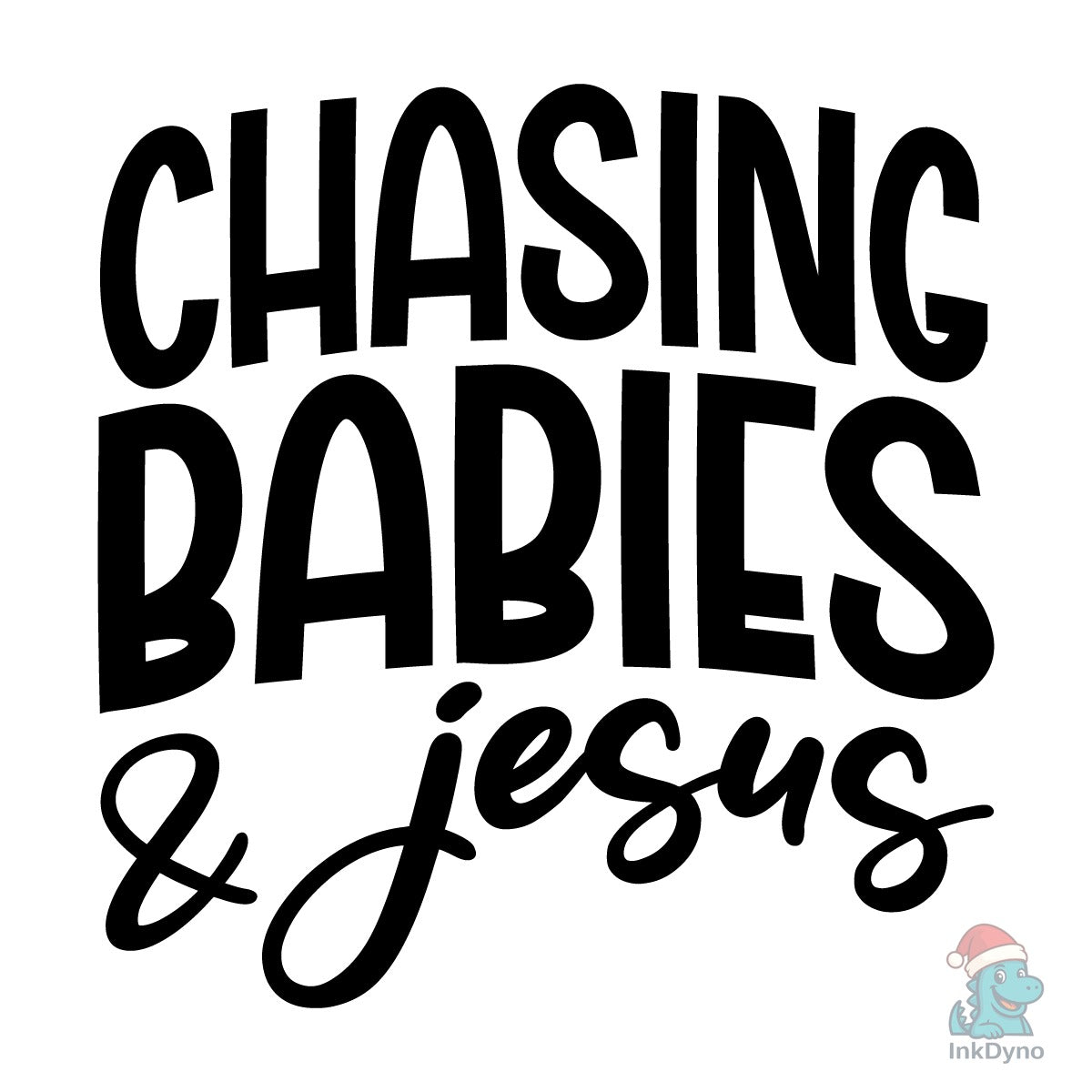 Chasing Babies and Jesus Design