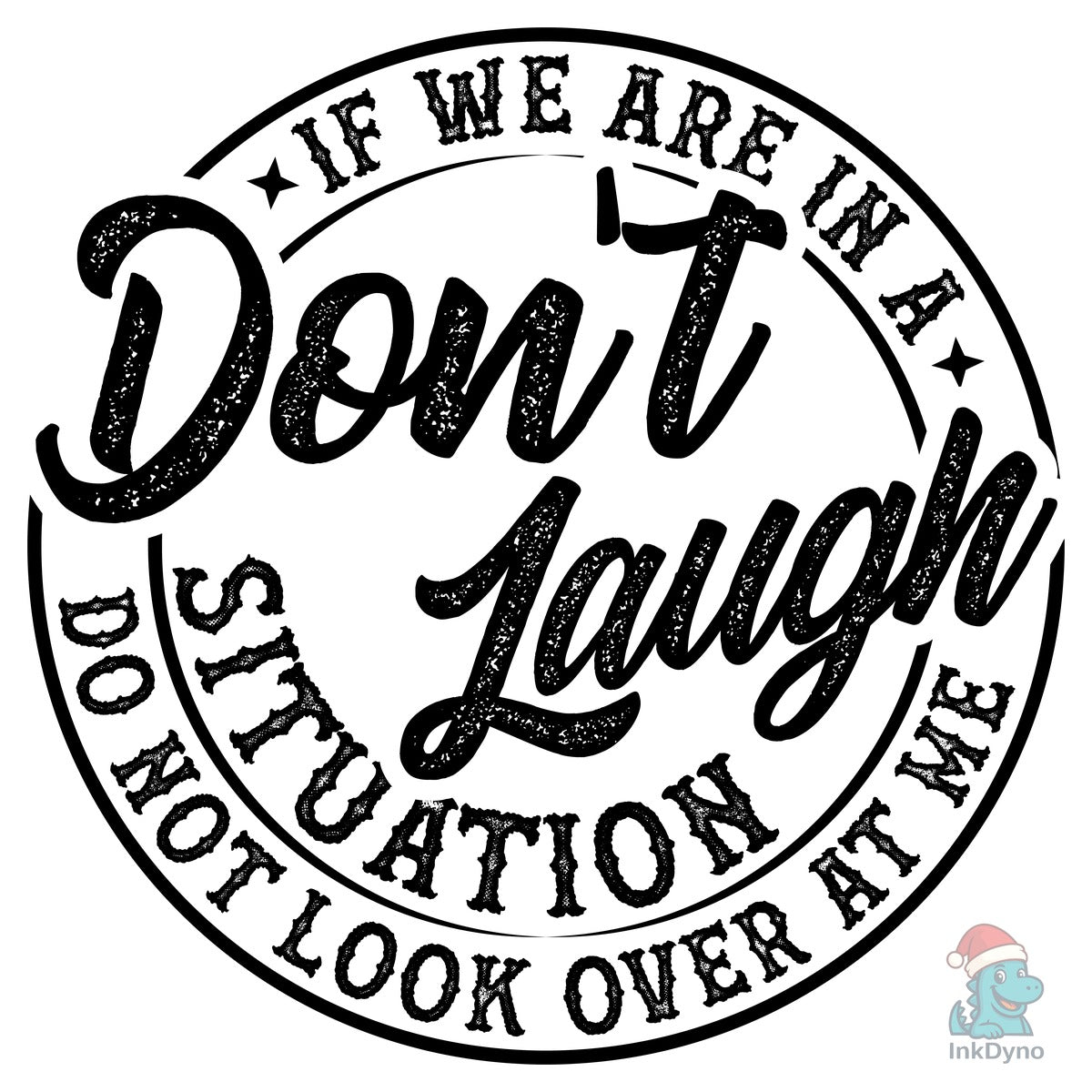 Don't Laugh Funny Shirt Design Tropical