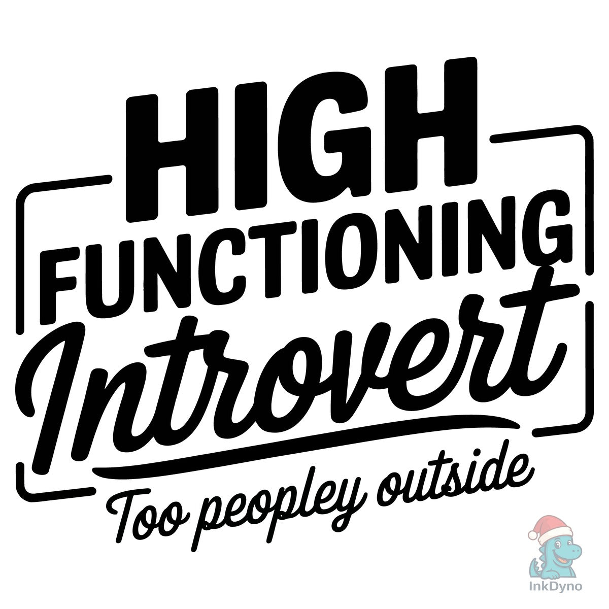 High Functioning Introvert