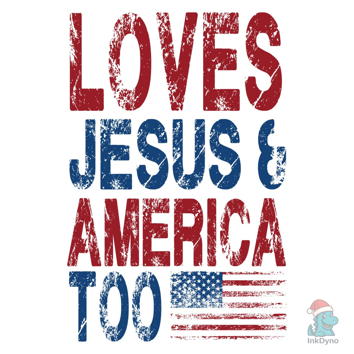 Loves Jesus and America Too 4th of July