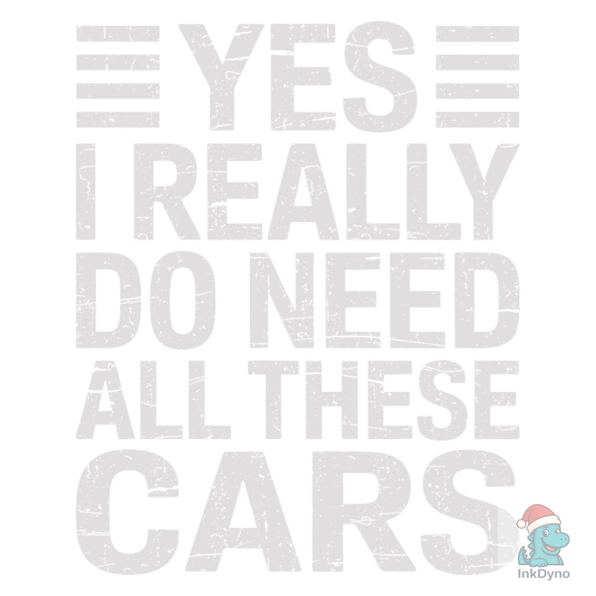 I Really Do Need All These Cars T-Shirt
