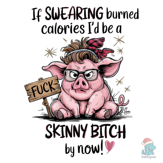 Sassy Pig - Swearing Burns Fat - DTF Transfer