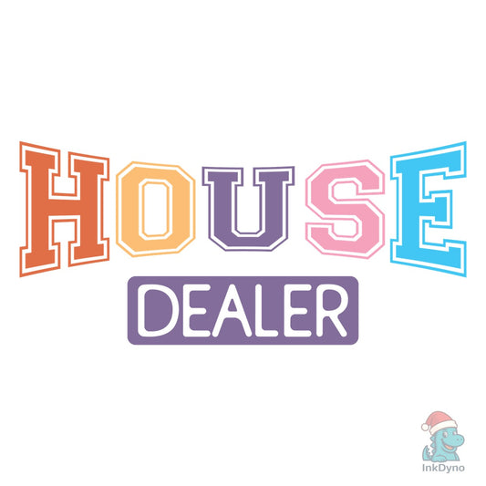 House Dealer - DTF Transfer