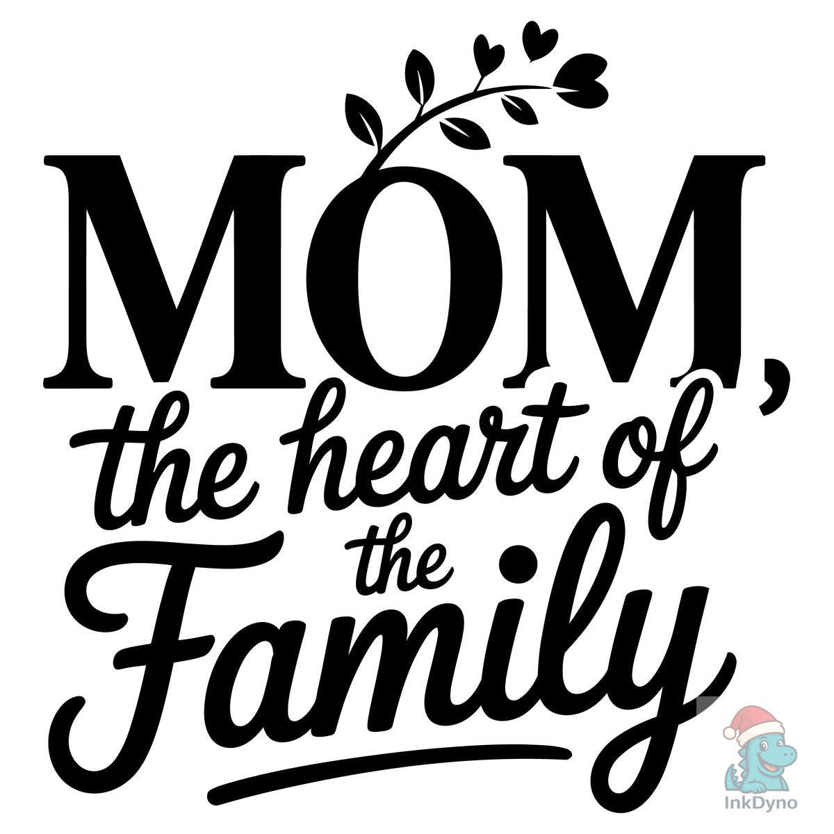 Mom Heart of the Family Quote for Mo
