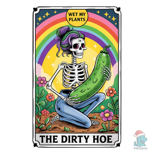 The DIRTY HOE - Naughty Skeleton - DTF Transfer