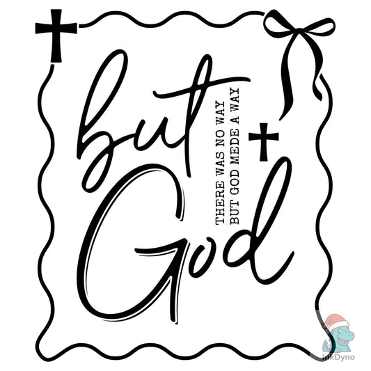But God Jesus Bible Verse - DTF Transfer
