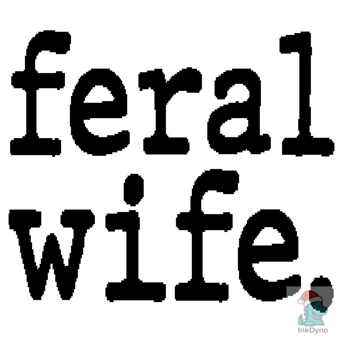 Feral Wife Typography