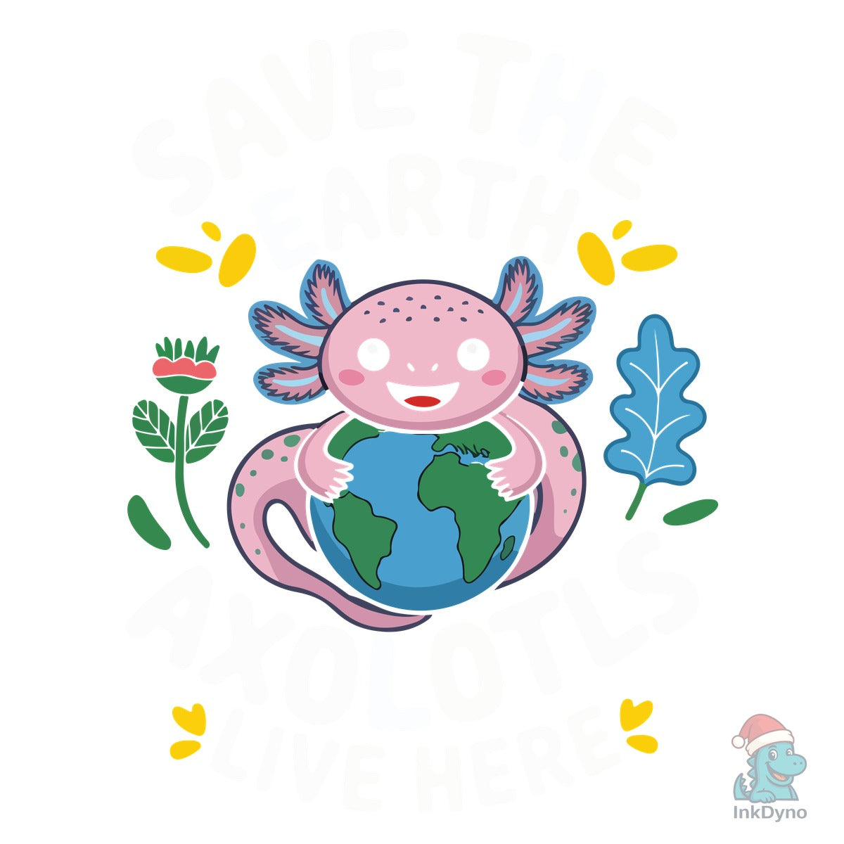 Save Earth Axolotls Live Here Axolotls