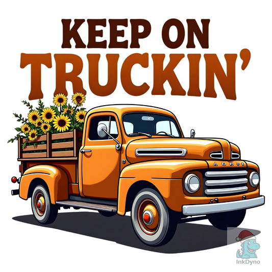 KEEP on TRUCKIN T Shirt Design - DTF Transfer